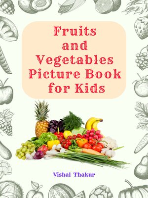 cover image of Fruits and Vegetables Picture Book for Kids